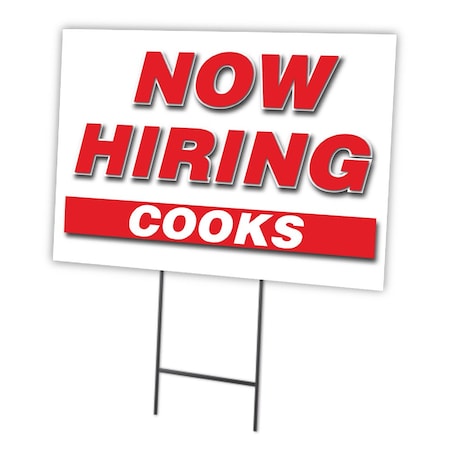 Signmission Now Hiring Cooks Yard Sign & Stake outdoor plastic coroplast window, C-1216 COOKS C-1216 COOKS